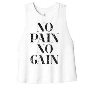 No Pain No Gain Gym Fitness Slogan Gift Women's Racerback Cropped Tank