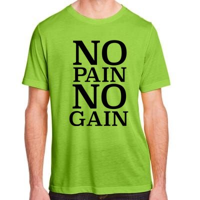 No Pain No Gain Motivation Funny Gift Adult ChromaSoft Performance T-Shirt