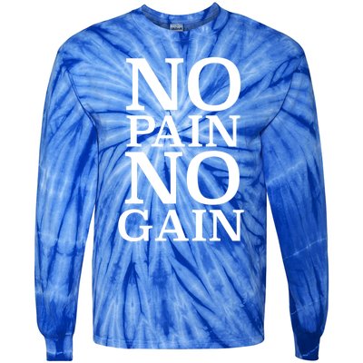 No Pain No Gain Motivation Funny Gift Tie-Dye Long Sleeve Shirt