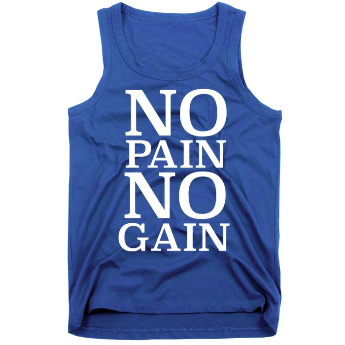 No Pain No Gain Motivation Funny Gift Tank Top