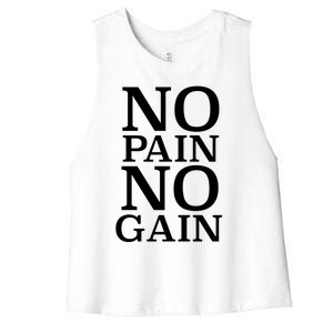 No Pain No Gain Motivation Funny Gift Women's Racerback Cropped Tank