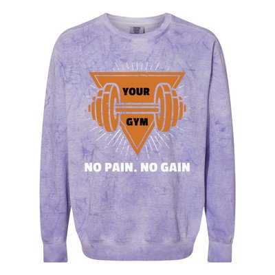 No Pain No Gain Gym Workout Exercise Meaningful Gift Colorblast Crewneck Sweatshirt