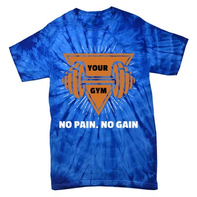 No Pain No Gain Gym Workout Exercise Meaningful Gift Tie-Dye T-Shirt