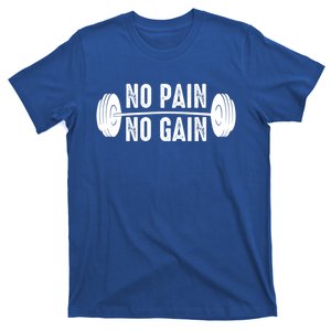 No Pain No Gain Gym Workout Fitness Gift T-Shirt