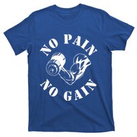 No Pain No Gain Gym Workout Fitness Training Gift T-Shirt