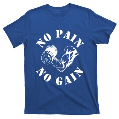 No Pain No Gain Gym Workout Fitness Training Gift T-Shirt