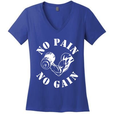 No Pain No Gain Gym Workout Fitness Training Gift Women's V-Neck T-Shirt