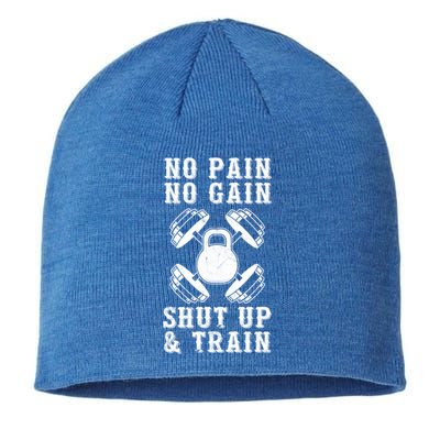 No Pain No Gain Shut Up And Train Gym Motivation Gift Sustainable Beanie