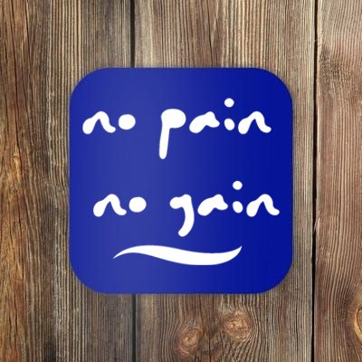 No Pain No Gain Gift Coaster