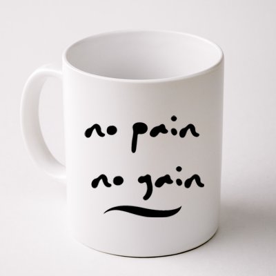 No Pain No Gain Gift Coffee Mug