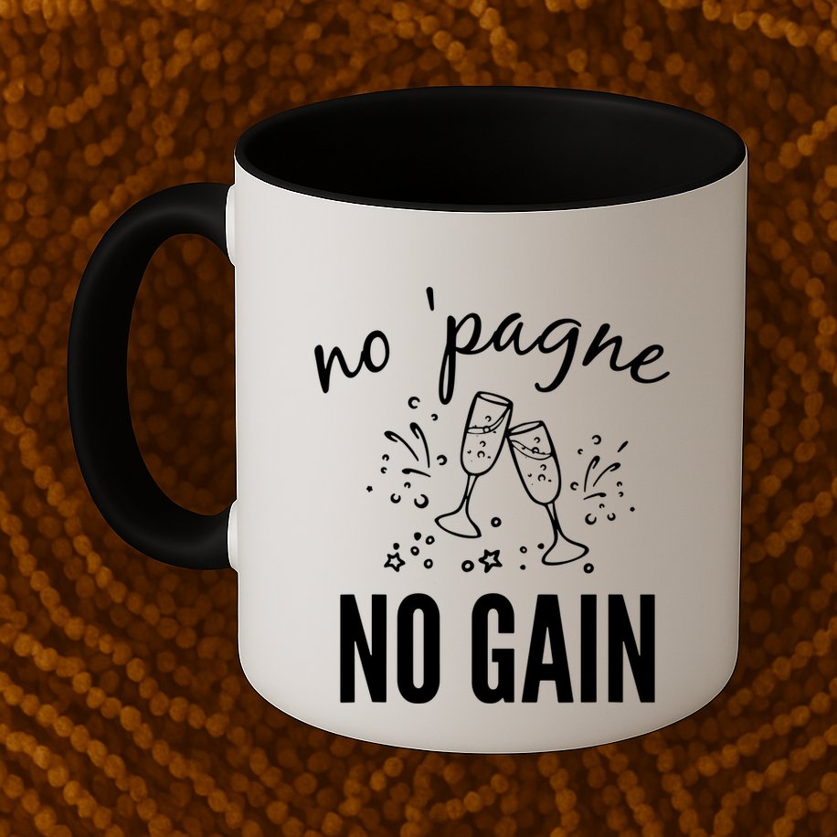 No Pagne No Gain Mug