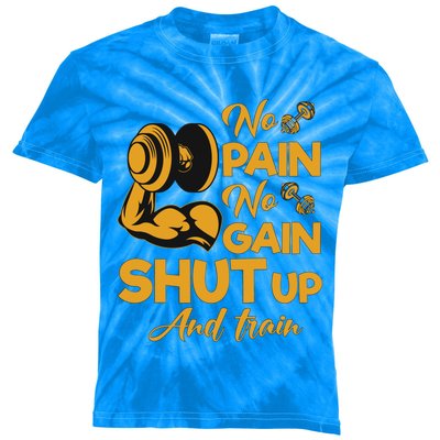 No Pain No Gain Shut Up And Train Motivation Gift Cool Gift Kids Tie-Dye T-Shirt