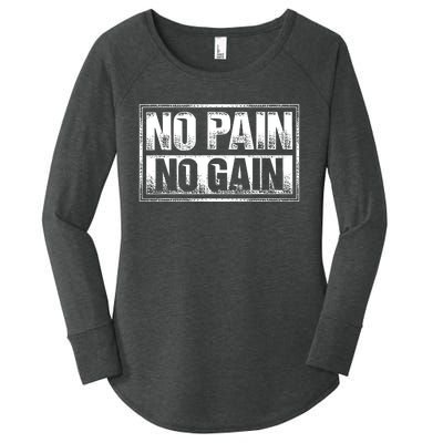 No Pain No Gain Gym Workout & Fitness Training Women's Perfect Tri Tunic Long Sleeve Shirt