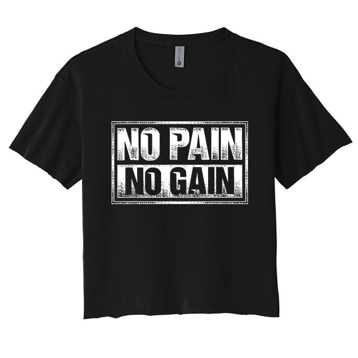 No Pain No Gain Gym Workout & Fitness Training Women's Crop Top Tee