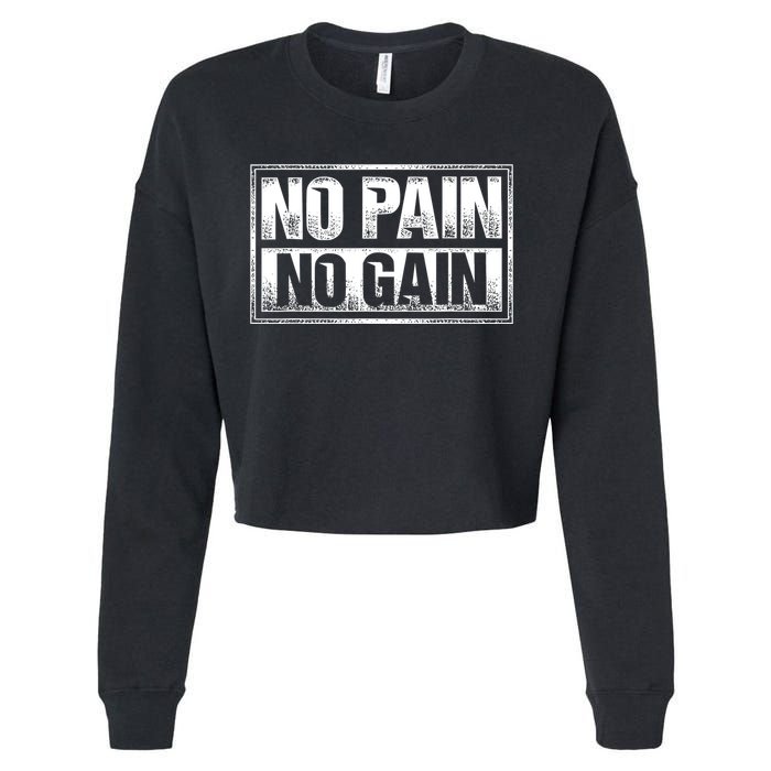 No Pain No Gain Gym Workout & Fitness Training Cropped Pullover Crew