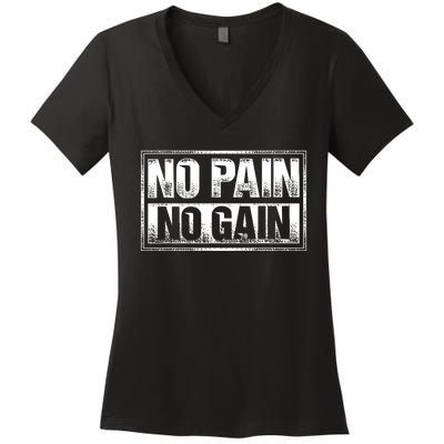 No Pain No Gain Gym Workout & Fitness Training Women's V-Neck T-Shirt