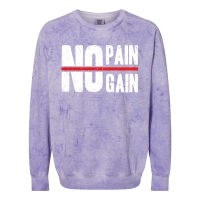 No Pain No Gain Typography Cool Gift Colorblast Crewneck Sweatshirt