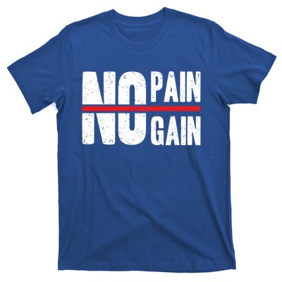 No Pain No Gain Typography Cool Gift T-Shirt