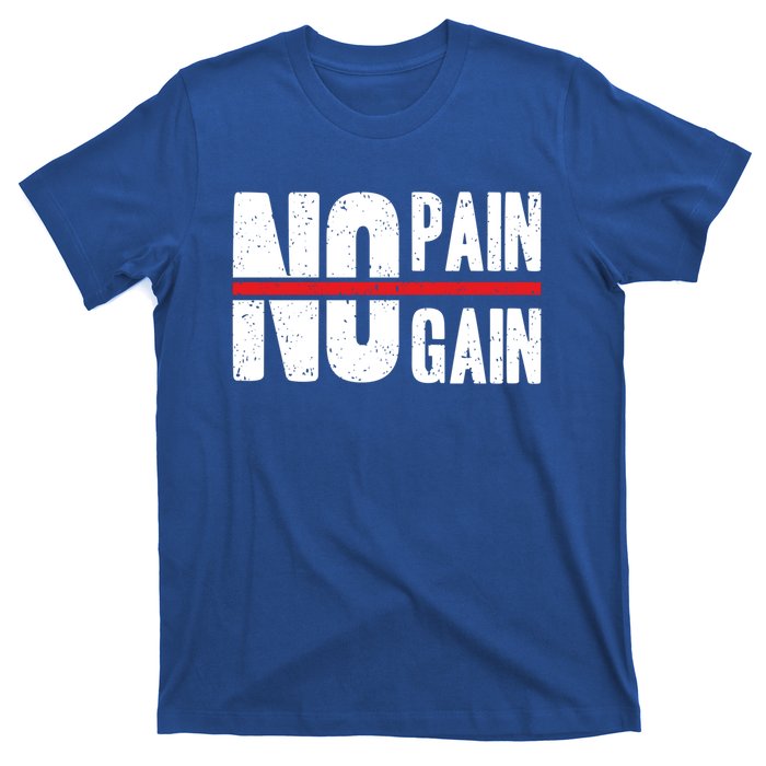 No Pain No Gain Typography Cool Gift T-Shirt