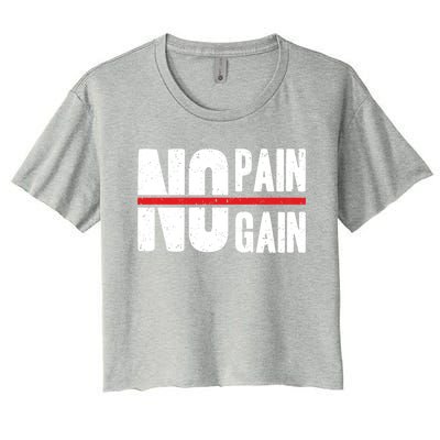 No Pain No Gain Typography Cool Gift Women's Crop Top Tee