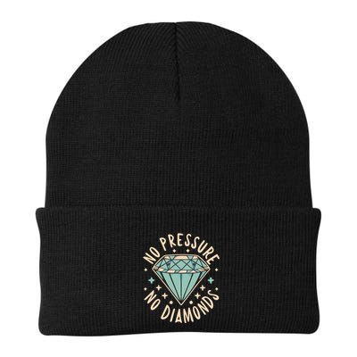 No Pressure No Diamonds Beanie