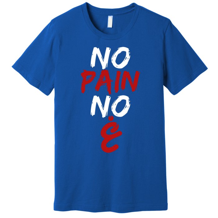 No Pain No Gain Funny Arabic Motivational Gym Gift Premium T-Shirt