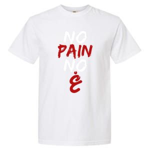 No Pain No Gain Funny Arabic Motivational Gym Gift Garment-Dyed Heavyweight T-Shirt