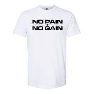 No Pain No Gain Weighlifting Training Fitness Muscle Funny Gift Softstyle CVC T-Shirt