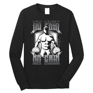 No Pain No Gain Long Sleeve Shirt