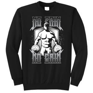 No Pain No Gain Sweatshirt