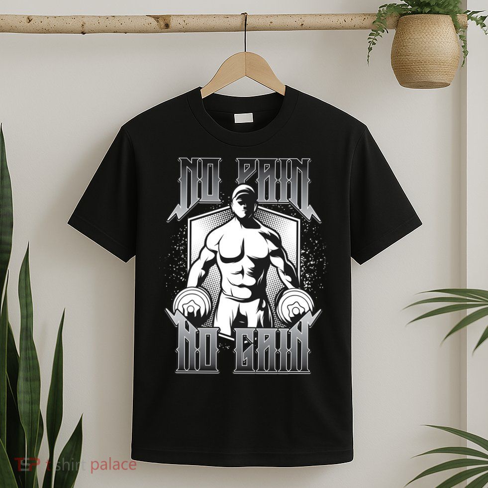 No Pain No Gain T-Shirt