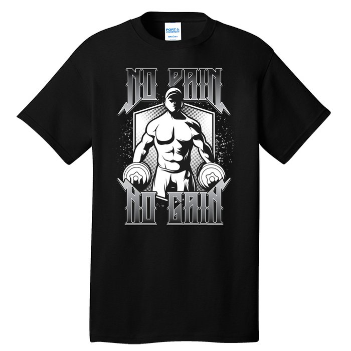 No Pain No Gain Tall T-Shirt