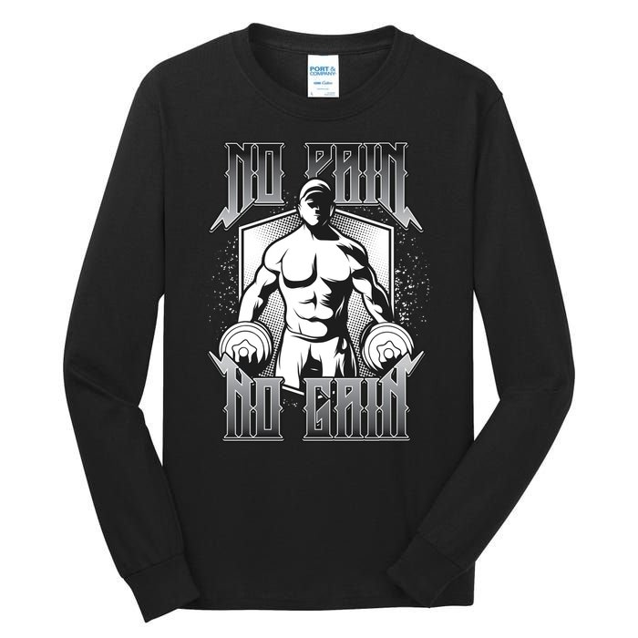 No Pain No Gain Tall Long Sleeve T-Shirt