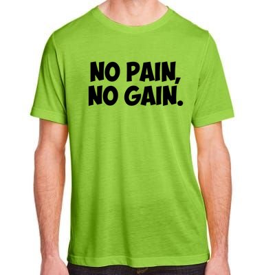 No Pain No Gain Cool Gift Adult ChromaSoft Performance T-Shirt