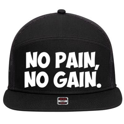 No Pain No Gain Cool Gift 7 Panel Mesh Trucker Snapback Hat