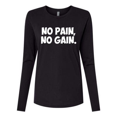 No Pain No Gain Cool Gift Womens Cotton Relaxed Long Sleeve T-Shirt