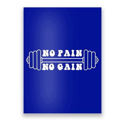 No Pain No Gain Gift Gym Workout Motivational Cute Gift Poster