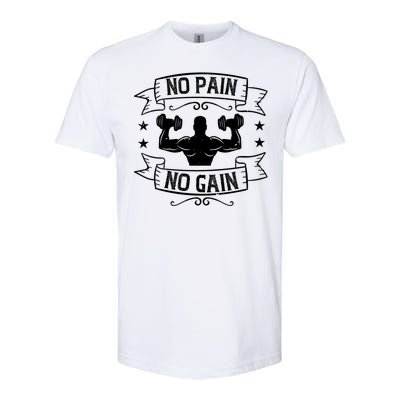 No Pain No Gain Gift Motivational Gym Workout Great Gift Softstyle CVC T-Shirt