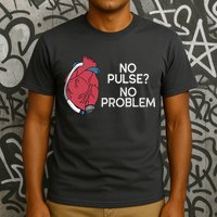 No Pulse No Problem Hm3 Lvad Heart Cvicu Centricular Assist T-Shirt