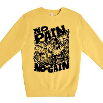 No Pain No Gain Muscle Great Gift Motivational Gym Workout Gift Meaningful Gift Premium Crewneck Sweatshirt