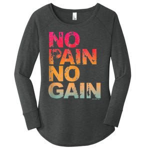 No Pain No Gain Motivation Workout Gym Women's Perfect Tri Tunic Long Sleeve Shirt