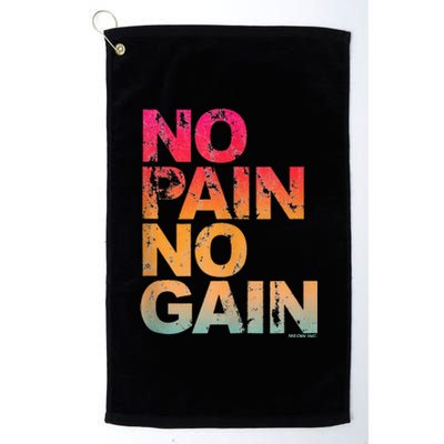 No Pain No Gain Motivation Workout Gym Platinum Collection Golf Towel