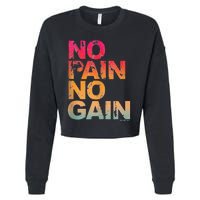 No Pain No Gain Motivation Workout Gym Cropped Pullover Crew