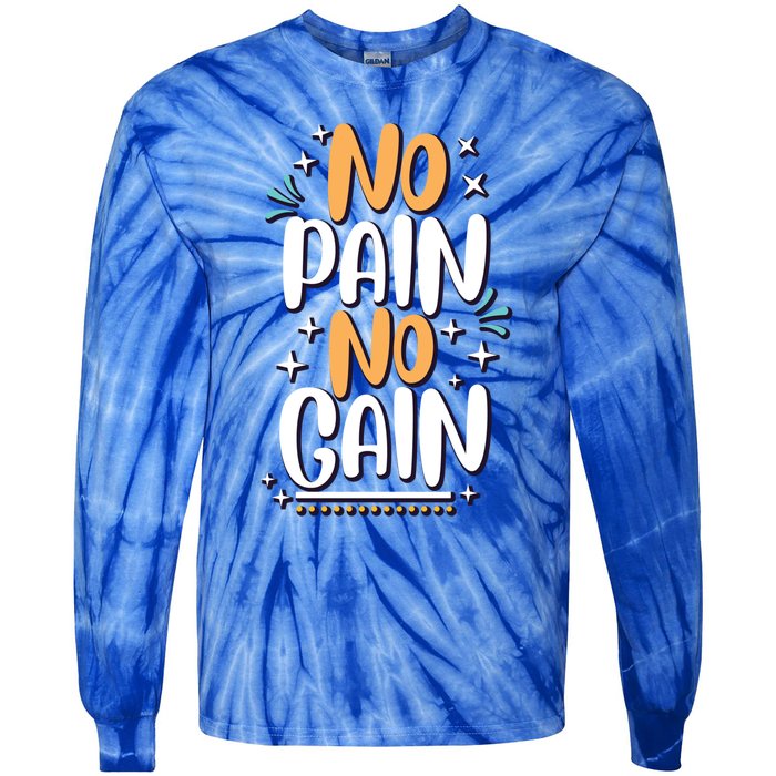 No Pain No Gain Gift Tie-Dye Long Sleeve Shirt