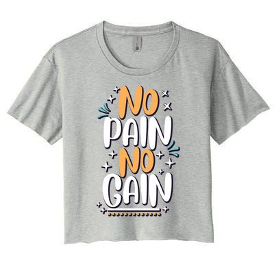 No Pain No Gain Gift Women's Crop Top Tee