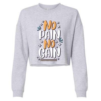 No Pain No Gain Gift Cropped Pullover Crew