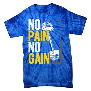 No Pain No Gain Workout Gym Lifting Gift Tie-Dye T-Shirt