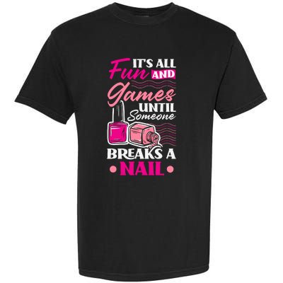 Nail Polish Nail Artists Manicurist For A Pedicurist Pun Garment-Dyed Heavyweight T-Shirt