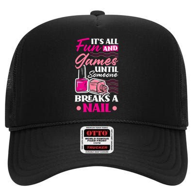 Nail Polish Nail Artists Manicurist For A Pedicurist Pun High Crown Mesh Back Trucker Hat