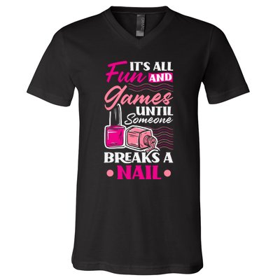 Nail Polish Nail Artists Manicurist For A Pedicurist Pun V-Neck T-Shirt